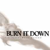 Burn It Down/Eat Sleep Mate Defend